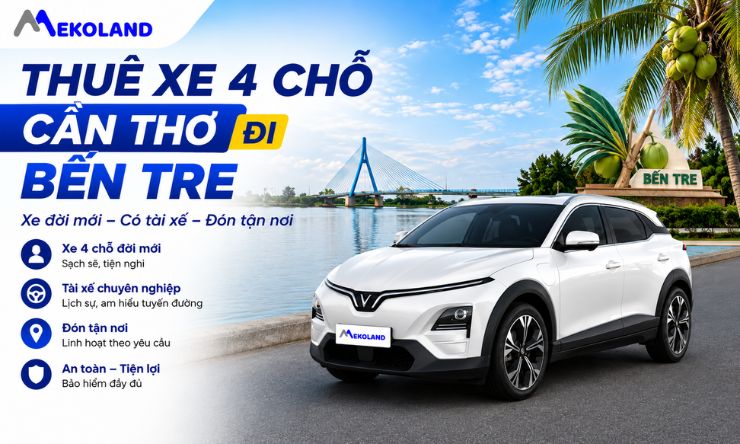 Thuê Xe 4 chỗ Cần Thơ Đi Bến Tre