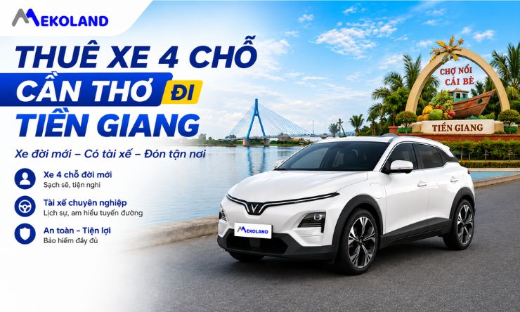 Thuê Xe 4 chỗ Cần Thơ Đi Tiền Giang