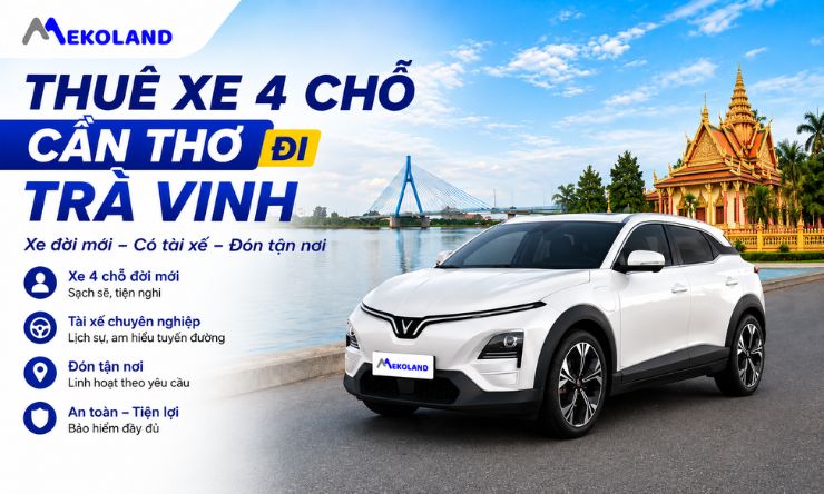Thuê Xe 4 chỗ Cần Thơ Đi Trà Vinh