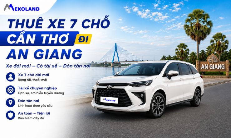 Thuê Xe 7 chỗ Cần Thơ Đi An Giang