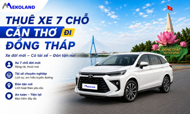 Thuê Xe 7 chỗ Cần Thơ Đi Đồng Tháp