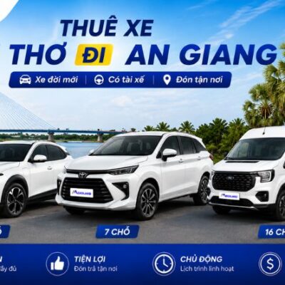Thuê Xe Cần Thơ Đi An Giang 4, 7, 16 Chỗ Có Tài Xế