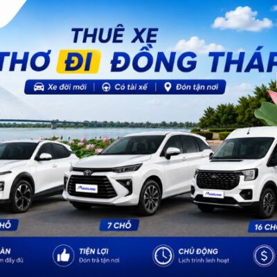 Thuê Xe Cần Thơ Đi Đồng Tháp 4, 7, 16 Chỗ Có Tài Xế
